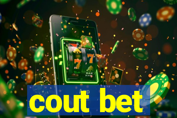 cout bet